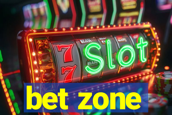 bet zone