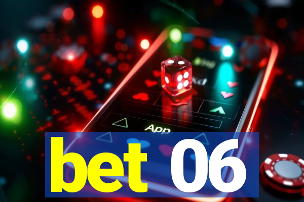 bet 06