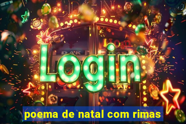 poema de natal com rimas