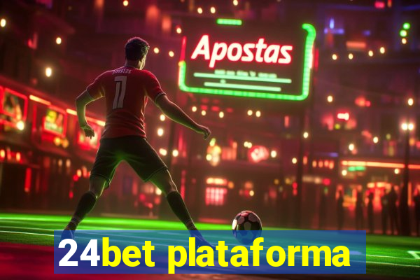 24bet plataforma