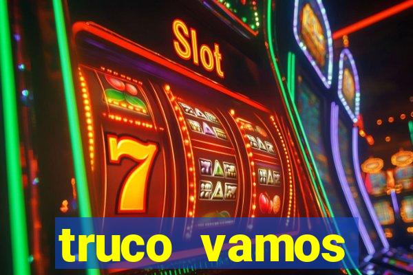 truco vamos torneios online