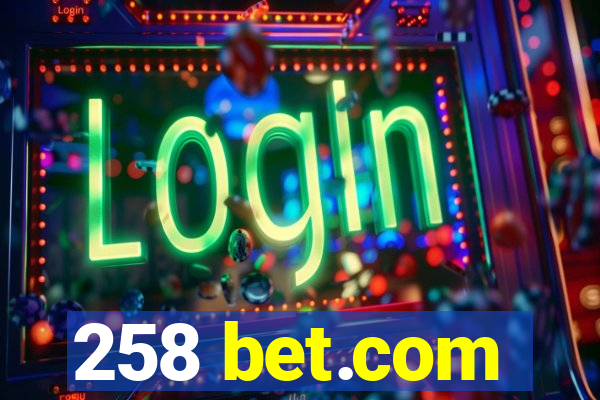 258 bet.com