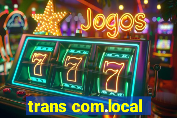 trans com.local