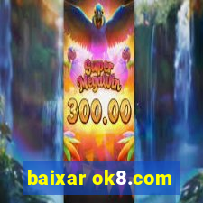 baixar ok8.com