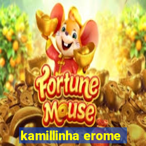 kamillinha erome