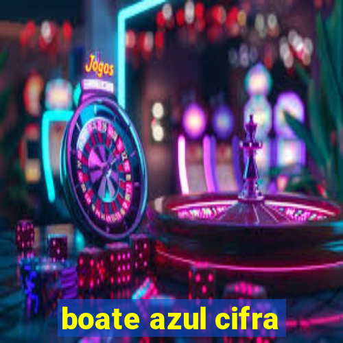 boate azul cifra