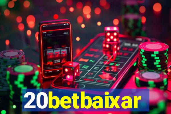 20betbaixar