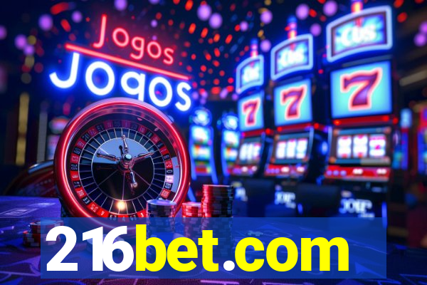 216bet.com