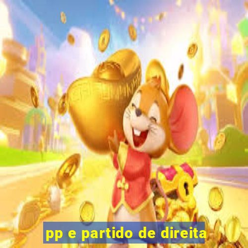 pp e partido de direita