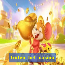 trofeu bet casino category all