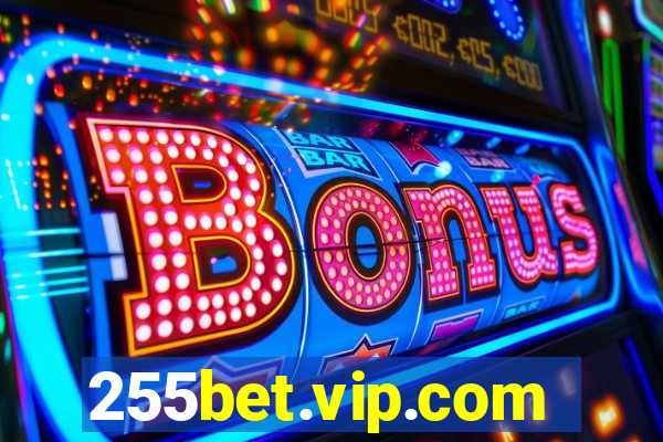 255bet.vip.com