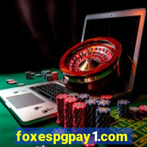 foxespgpay1.com