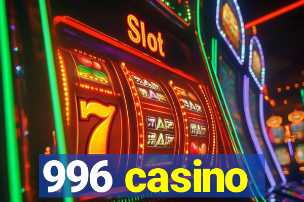 996 casino