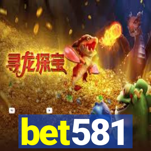 bet581