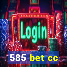 585 bet cc