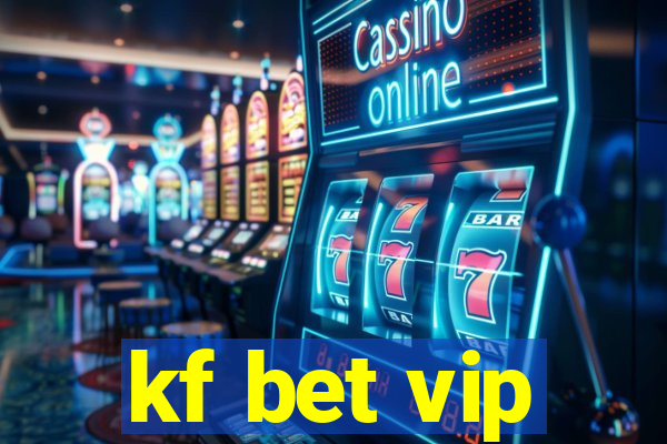 kf bet vip