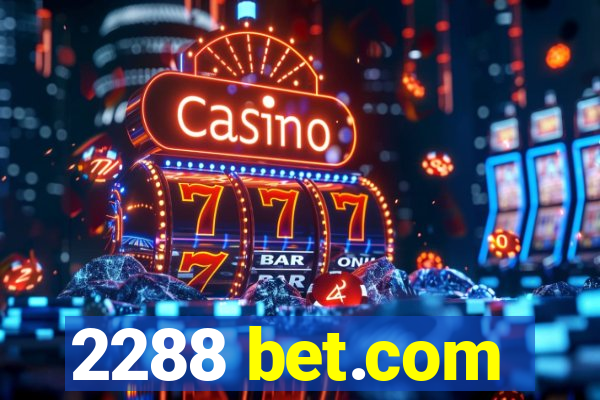 2288 bet.com