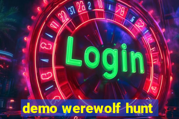 demo werewolf hunt