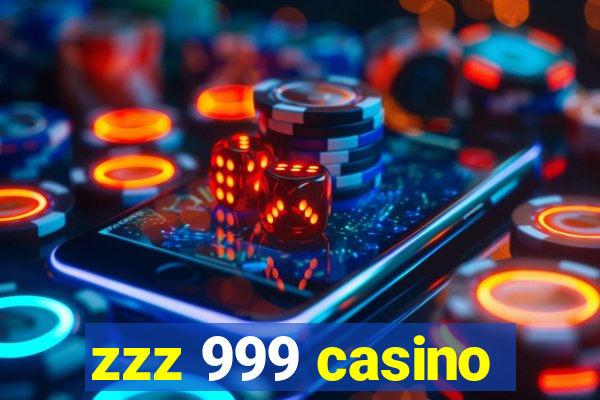 zzz 999 casino