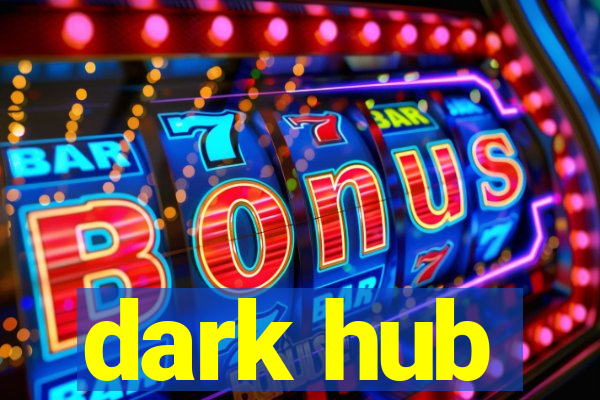 dark hub