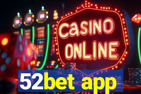 52bet app