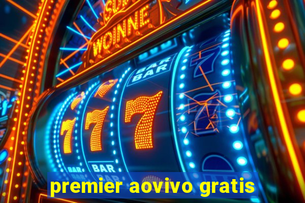 premier aovivo gratis