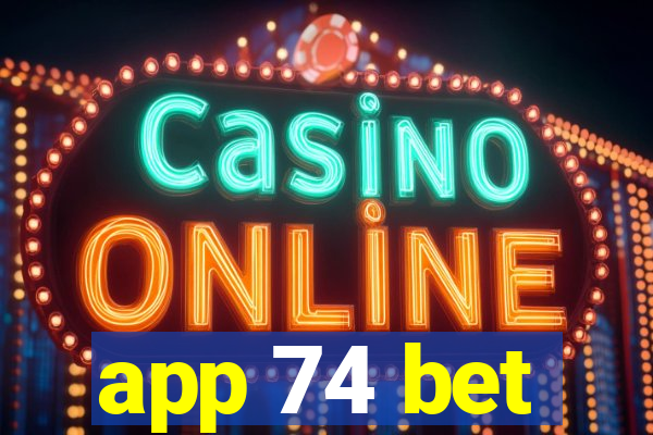 app 74 bet