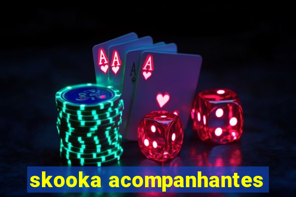 skooka acompanhantes