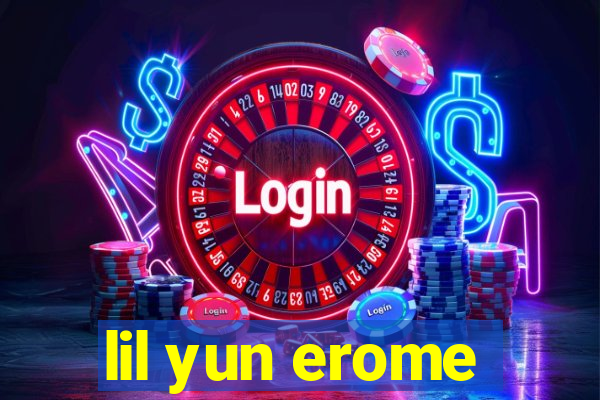 lil yun erome