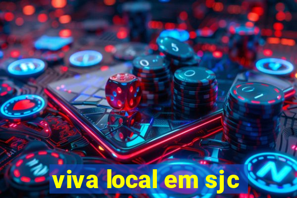 viva local em sjc