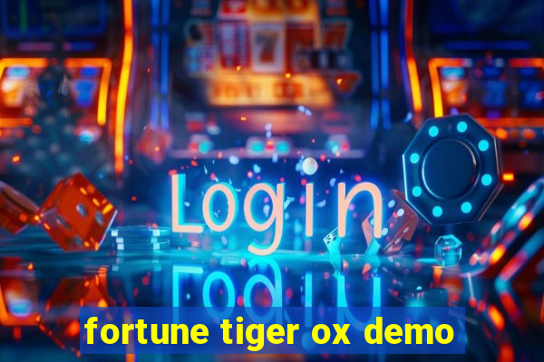 fortune tiger ox demo