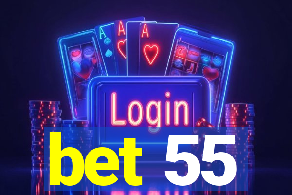 bet 55