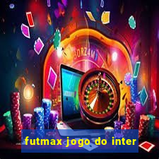 futmax jogo do inter