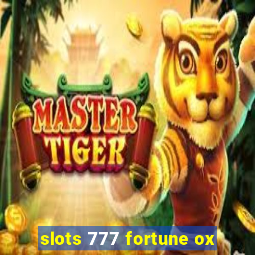 slots 777 fortune ox