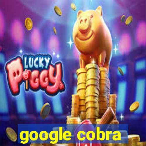 google cobra