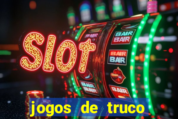 jogos de truco valendo dinheiro