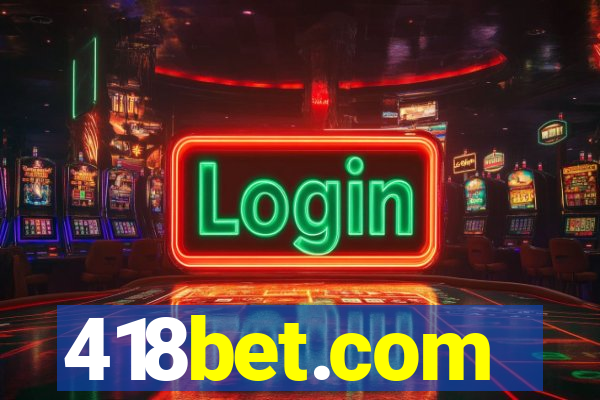 418bet.com