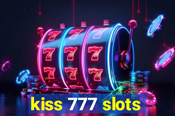 kiss 777 slots