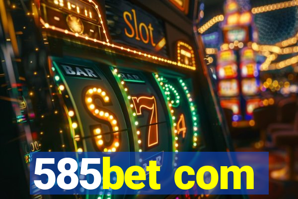 585bet com