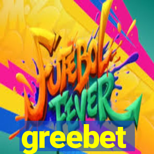 greebet