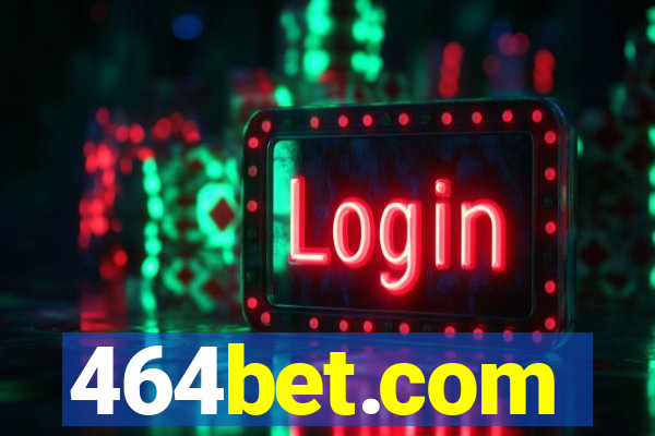 464bet.com