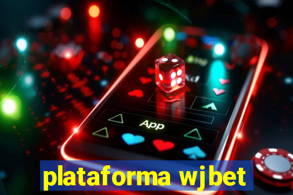 plataforma wjbet