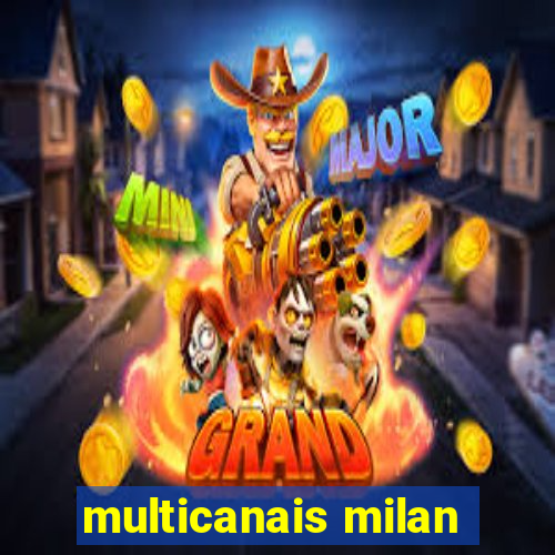 multicanais milan