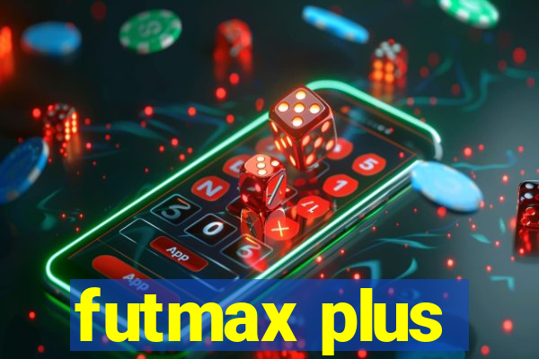 futmax plus