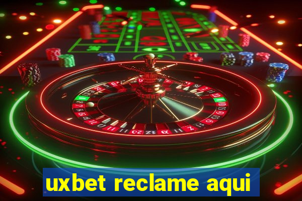 uxbet reclame aqui