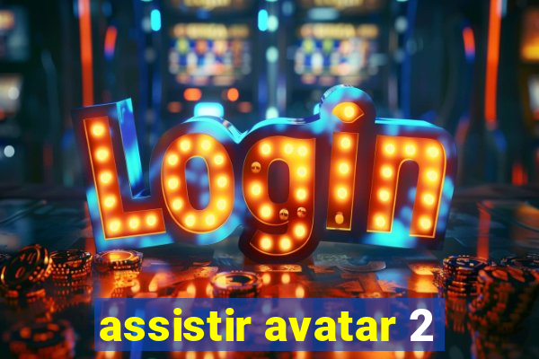 assistir avatar 2