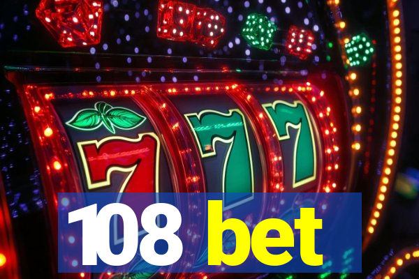 108 bet