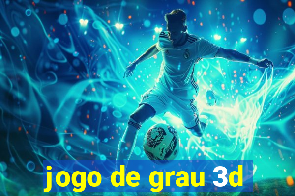 jogo de grau 3d