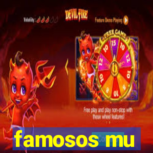 famosos mu