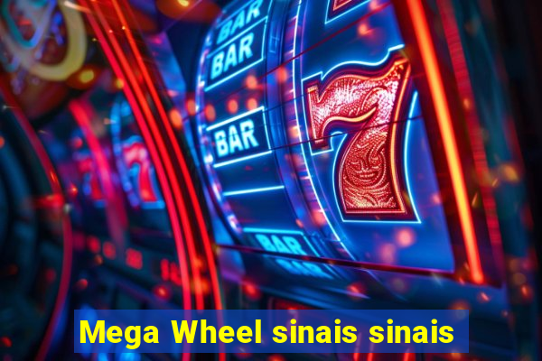 Mega Wheel sinais sinais